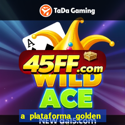 a plataforma golden slots paga mesmo